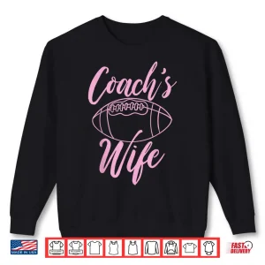 Sweatshirt Football Wife Football Coaches Shirt
