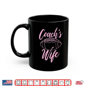 Mug Football Wife Football Coaches Shirt