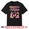 Let’S Doula This Together Pregnancy Support Labor Coach Shirt