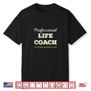 Life Coach Gifts Professional Life Coach Shirt
