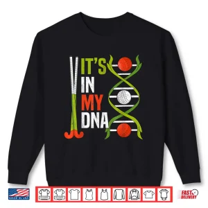 Sweatshirt Its In My Dna Sports Field Hockey Player Shirt