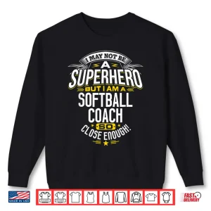 Sweatshirt Softball Coach Tshirt Gift Idea Superhero Softball Shirt