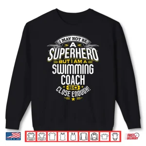 Sweatshirt Swimming Coach Tshirt Gift Idea Superhero Swimming Shirt