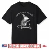Possum Off To Cause A Kerfuffle Shirt