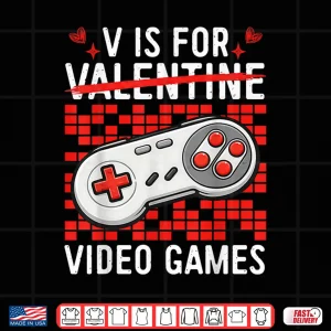 Design V Is For Video Games Funny Gamer Valentines Days Men Boys Shirt