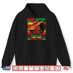 Hoodie Black History Month 24 7 365 Afro Woman Pride African Shirt