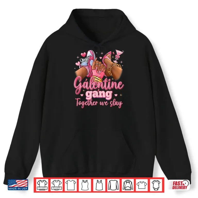 Hoodie Galentine Gang Black Women High Heels Sneakers Nails Graphic Shirt