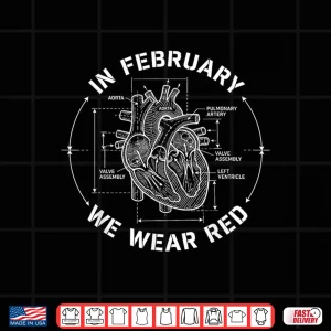 Design In February We Wear Red Heart Disease Awareness Month Go Red Shirt