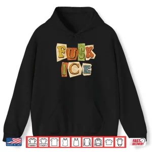 Hoodie Retro Abolish Ice Funny F Ice For Men Women Shirt