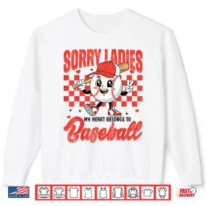 Sweatshirt Sorry Ladies My Heart Belongs To Baseball Valentines Boys Shirt