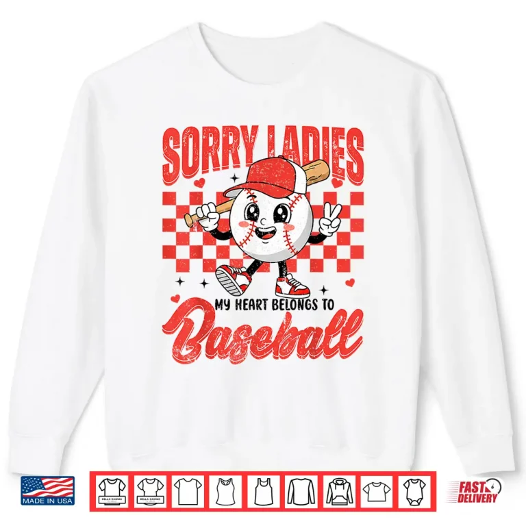 Sweatshirt Sorry Ladies My Heart Belongs To Baseball Valentines Boys Shirt