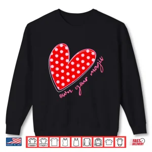 Sweatshirt ValentineS Day Love Your Magic Heart Polka Dot Crewneck Shirt