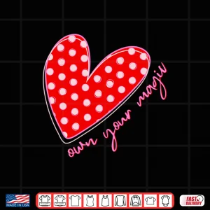 Design ValentineS Day Love Your Magic Heart Polka Dot Crewneck Shirt
