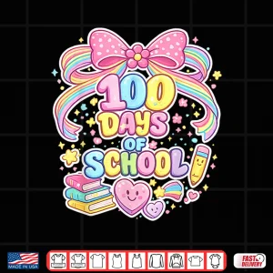 Design 100Th Day Of School 100 Days Teacher Coquette Bow Girl Shirt