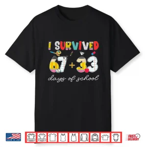 I Survived 67 33 Days Of School For Teacher Kids 100Th Day Shirt