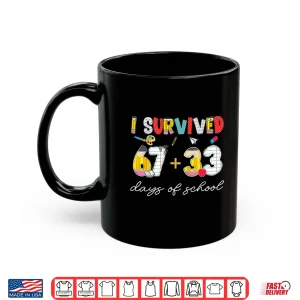 Mug I Survived 67 33 Days Of School For Teacher Kids 100Th Day Shirt