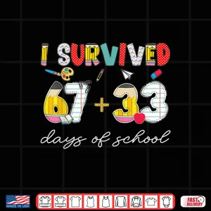 Design I Survived 67 33 Days Of School For Teacher Kids 100Th Day Shirt