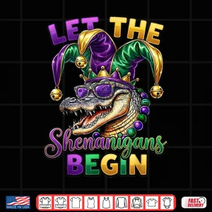 Design Mardi Gras Let The Shenanigans Begin Boy Girl Men Women Shirt