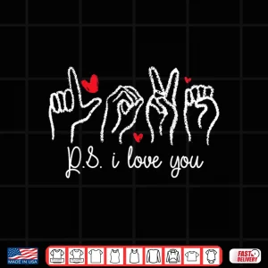 Design Ps I Love You Day ValentineS Day Purple Asl Love Hand Sign Shirt