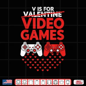Design V Is For Video Games Valentines Gamer Boys Men Kids Woman Shirt