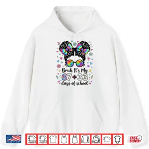 Hoodie Funny Bruh Its My 67 33 Days Of School Kids Girl 100Th Day Shirt