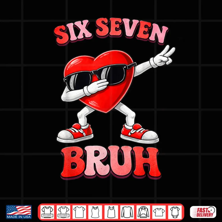 Design Valentines Day Six Seven Bruh 6 7 Meme Dab Heart Kids Boys Shirt