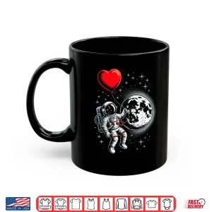 Mug Space Astronaut Heart Balloon ValentineS Day Valentine Shirt