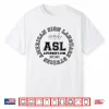 American Sign Language Studies Shirt