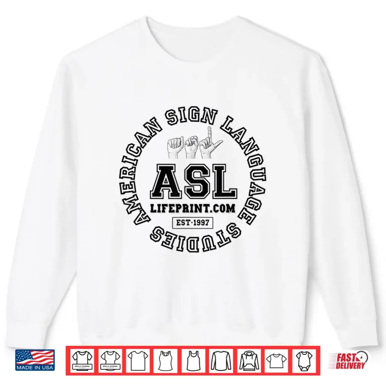 Sweatshirt American Sign Language Studies Shirt