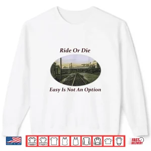 Sweatshirt Easy Is Not An Option Shirt