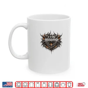Mug I Love My Husband Death Metal Style Premium Tri Blend Shirt
