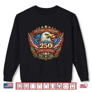 Sweatshirt Eagle Flag 250 Years Eagle 1776 2026 Flag 250Th Anniversary Shirt