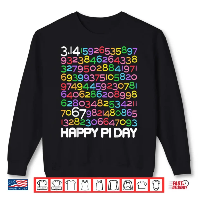 Sweatshirt Happy Pi Day 3.14 Math Lover Pi 67 Math Teacher Kids Shirt