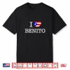 I Love Benito I Heart Benito Shirt
