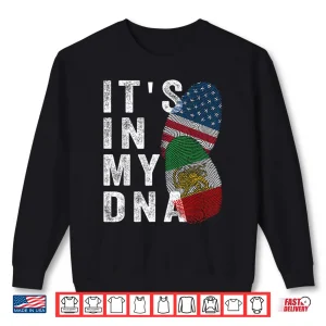 Sweatshirt Iran Lion Sun FlagIran FlagUsa FlagItS In My Dna Shirt