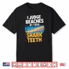 Judge Beaches By Shark Teeth Fossil Collecting Life Shirt