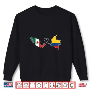 Sweatshirt Mexico To Colombia Connection Latino Funny Mexico Shirt