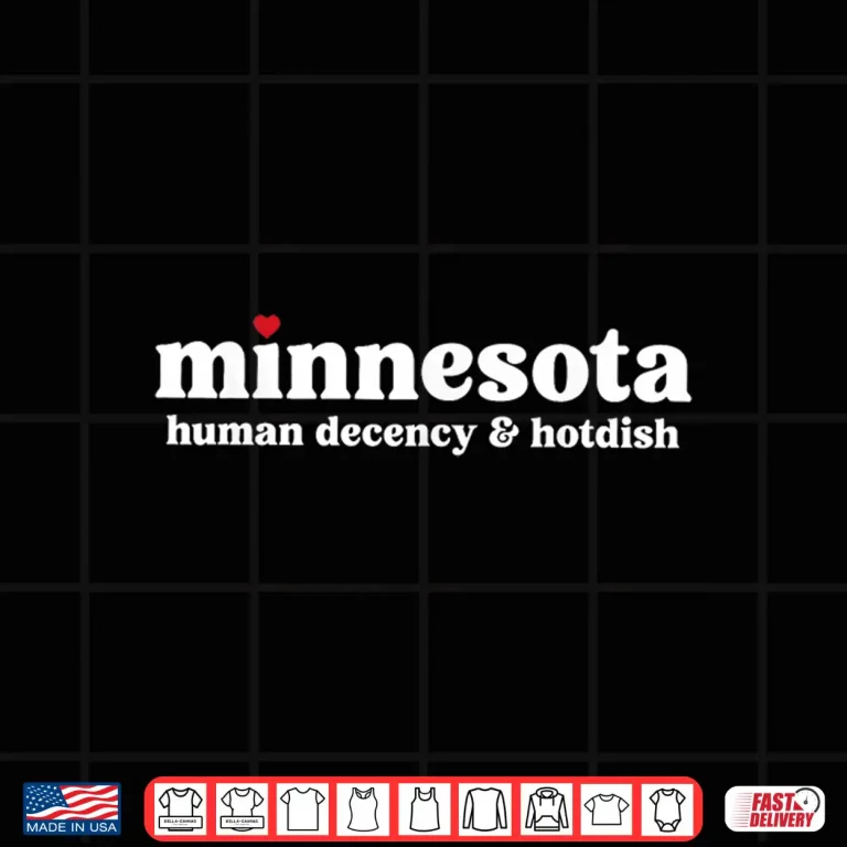 Design Minnesota Human Decency Hotdish Shirt