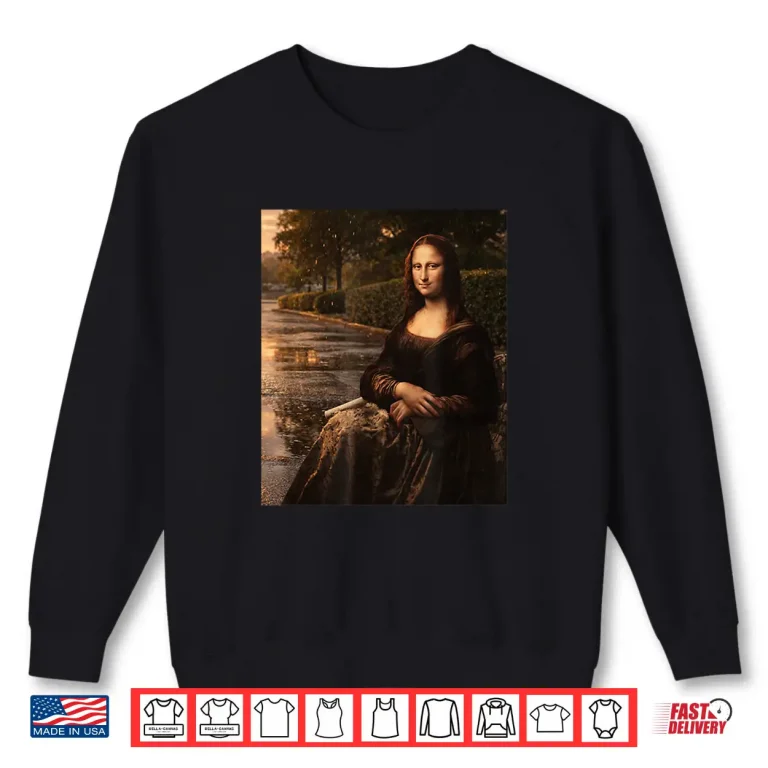 Sweatshirt Mona Lisa Golden Hour After Rain Shirt
