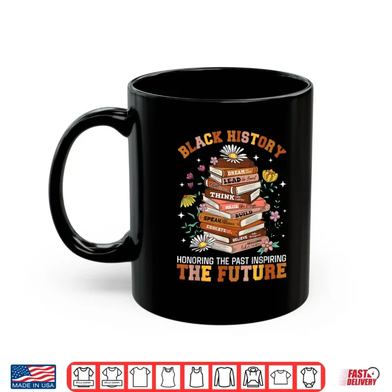 Mug Black History Month African American Teachers Professional Shirt