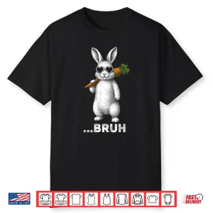 Bruh Bunny Face Sunglasses Easter Day Holiday Shirt