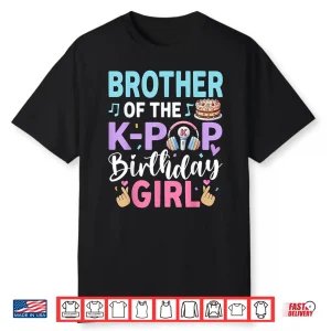 Brother Of The K Pop Birthday Girl Family Shirt
