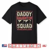 Daddy Daughter Squad Fathers Day Matching Dad Daughter Shirt