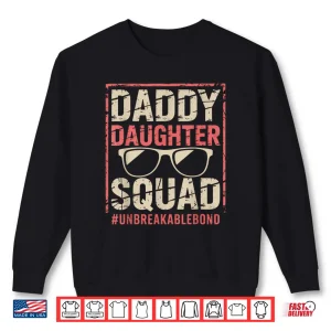 Sweatshirt Daddy Daughter Squad Fathers Day Matching Dad Daughter Shirt