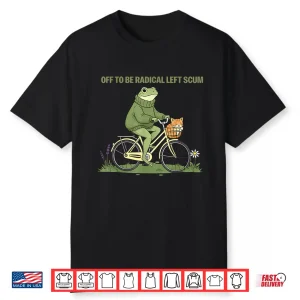 Funny Frog Radical Left Scum Political Humor Shirt