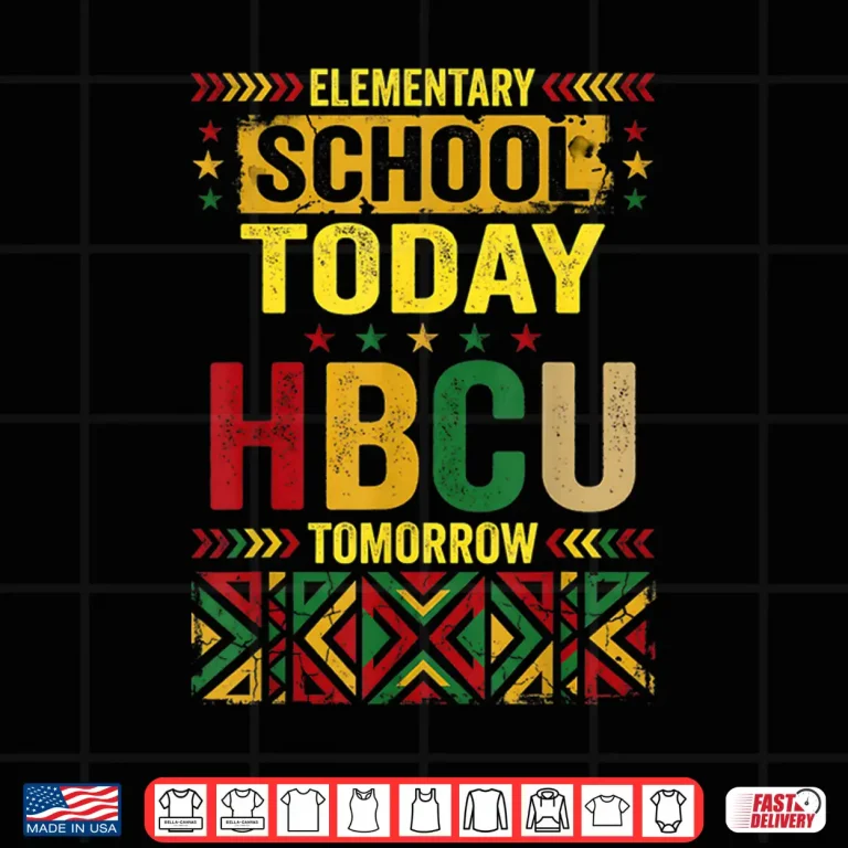 Elementary School Today Hbcu Tomorrow Africa Map Afro Shirt 3 Design Elementary School Today HBCU Tomorrow Africa Map Afro Shirt