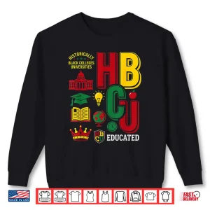 Sweatshirt HBCU Grad Historically Black Colleges Universities Pride Shirt