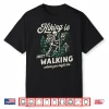 Hiking Is Just Walking Skeleton Picnic Outdoor Humor Shirt