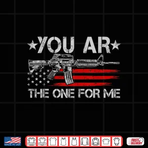 Design Gun American Flag You Are The One For Me Shirt