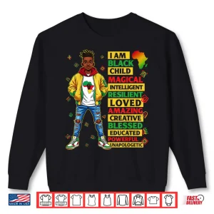 I Am Black Child History Month African American Shirt 1 Sweatshirt I Am Black Child History Month African American Shirt
